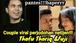 Terbaru!!!Tiktok Baperrr Fuji dan Toriq