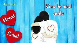 Dil da tu haal sunle | new WhatsApp status lyrical video | Heart label |