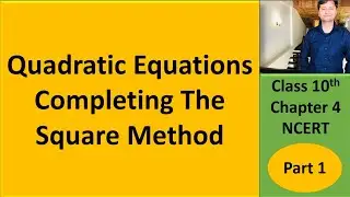 Completing the square method class 10