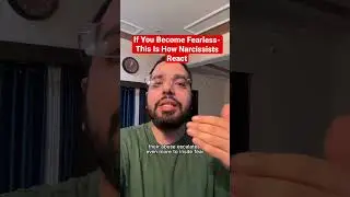 If You Become Fearless- This Is How Narcissists React 