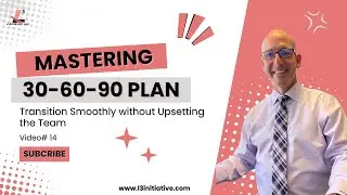 Mastering the 30-60-90 Day Plan: How To Transition Smoothly Without Upsetting the Team