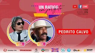 Un Ratico con Jorgito 🔴 Invitado Pedrito Calvo