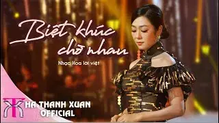 HÀ THANH XUÂN - BIỆT KHÚC CHỜ NHAU | Official Music Video