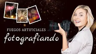 Cómo Fotografiar Fuegos Artificiales como un Profesional