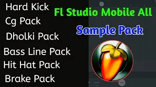 Fl Studio Mobile Latest Sample Pack | All Sample In One Pack
