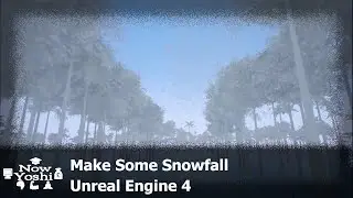 Snowfall | Tutorial | Unreal Engine 4 Particle systems