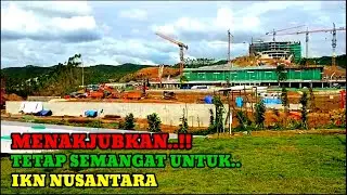 Kabar Terbaru IKN..!! Sangat Menakjubkan IKN Nusantara