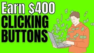 Earn Money Clicking Buttons! $400 Per Button | Make Money Online 2022