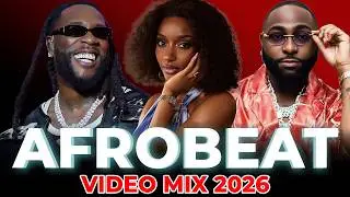 AFROBEAT MIX 2026 | AMAPIANO 2026, AFROBEAT MIXTAPE | AYRA STARR, REMA, FIREBOY, ASAKE, BURNA BOY