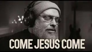 COME JESUS COME acoustic - Worship Jesus At Home