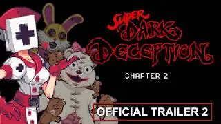 SUPER DARK DECEPTION CH2 | OFFICIAL TRAILER 3