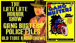 GANG BUSTERS POLICE CASES OLD TIME RADIO SHOWS #3
