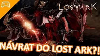 Má cenu se vrátit do Lost Ark?! Nové postavy, eventy, raidy! 