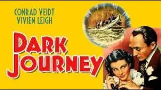 Dark Journey | Full Movie | Adventure Thriller Movie | Vivien Leigh | Anthony Bushell 1937
