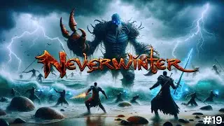 Neverwinter Part 19 - Completing The Drowned Shores with Dee