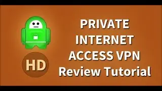 Private Internet Access VPN Review - The Best, Cheap & Anonymous VPN To Buy