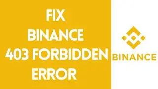 How To Fix Binance 403 FORBIDDEN ERROR [SOLVED] 2022