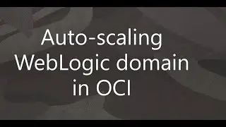 Auto-scaling in Oracle WebLogic Server for OCI