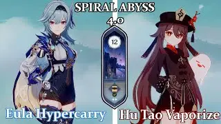 C0 Hu Tao Vaporize & C0 Eula Hypercarry  | Spiral Abyss 4.0 | Genshin Impact