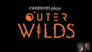 Outer Wilds, blind playthrough~✨