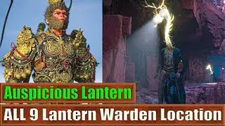 Chapter 3: ALL 9 Lantern Warden Location: Reward Auspicious Lantern: Black Myth Wukong