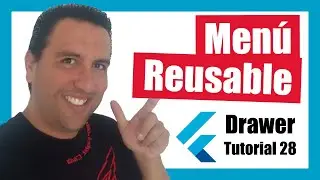 🚨 Menu Reusable 🚨 - Drawer Widget - Tutorial 28 Flutter .- Flutter tutorial en español