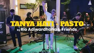 Tanya Hati - Pasto (Cover by Rio Adiwardhana and Friend)