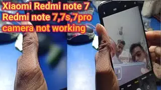 Redmi note 7s Redmi note 7 Redmi note 7 pro front camera not working fully solution