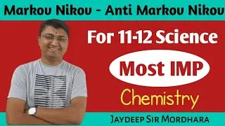 MarkovNikov & Anti MarkovNikov Rule With Easy Trick | 11-12 Sci Chemistry IMP Topic | Jaydeep Sir