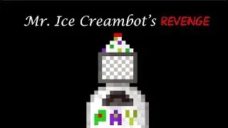 Mr. Ice Creambot's Revenge School Project