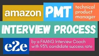 Amazon Technical Product Manager Interview Process Overview E2E | How to Prepare & What to Expect