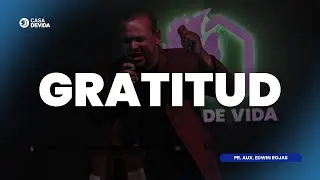GRATITUD | Pr. Aux. Edwin Rojas