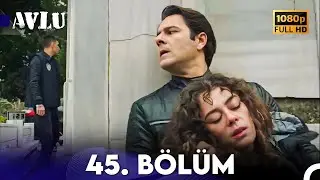 Avlu 45. Bölüm (FULL HD)