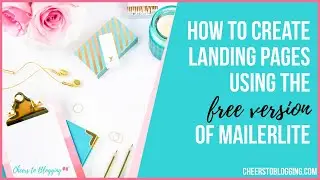 How To Create Landing Pages With MailerLite's Free Version