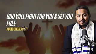 God will Fight for you and Deliver you from the attacks of the enemy