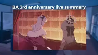 Blue Archive 3rd anniversary live quick summary