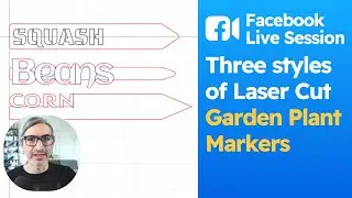 Facebook Live Session #8: Three different ways of making Laser Cut Garden Plant Markers
