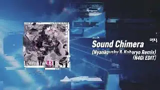 Laur - Sound Chimera (Nyankovsky & Kobaryo Remix) (N4Gi EDIT)