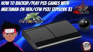 How To Backup/Play PS3 ISO Games With multiMan On HEN/CFW PS3! + FTP Setup [EPISODE 3] (4.85-4.89)