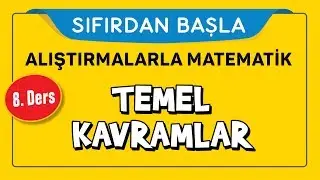 Temel Kavramlar - SIFIRDAN BAŞLA 8.DERS - Şenol Hoca
