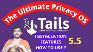 Tails OS 5.x  | The Ultimate Privacy OS | Installation in USB Drive | Tails Linux 5.x Review