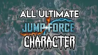 Semua Ultimate Karakter !!! jump force gameplay