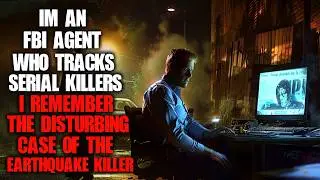 I’m An FBI Agent Who Tracks Serial Killers  I Remember The Disturbing Case Of The Earthquake Killer
