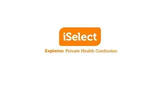 iSelect Explains - Private Health Insurance