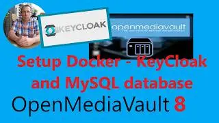 OpenMediaVault 8 - Install KeyCloak and MySql with Docker Compose