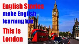 This is London#englishstory#englishfairytales#englishreading#englishlistening#english