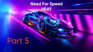 Need For Speed Heat | Part 5
