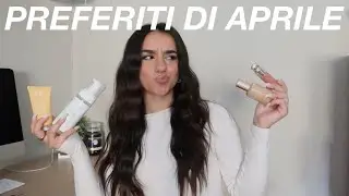 PREFERITI DI APRILE 🧚🏼