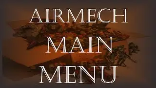Airmech Guide - Menu Tutorial