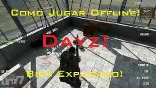 Como jugar Dayz offline + funciona con todas las versiones + funciona online tambien!